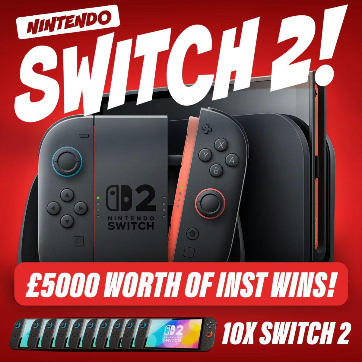 NINTENDO SWITCH 2 - £5K WORTH OF INSTANT WINS!